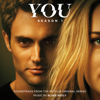 You: Season 1 (Soundtrack from the Netflix Original Series) - Blake Neely