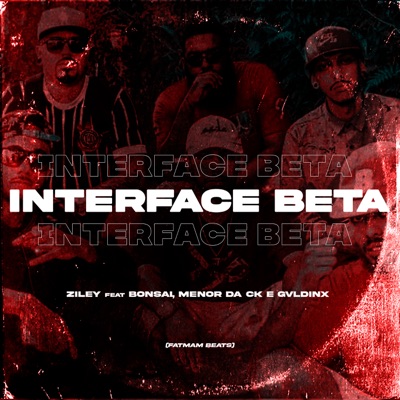 Interface Beta (feat. Menor Da Ck, Bonsai & Gvldinx) - Single