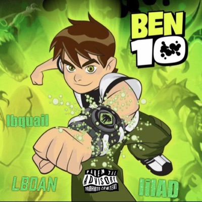 Ben 10 (feat. Lbdan & Lbquail) - Single