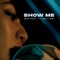 Show Me (Extended Version) [feat. Ty Dolla $ign] - Sena Kana lyrics