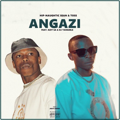 Angazi (feat. Kzit SA & DJ Tangible) - Single