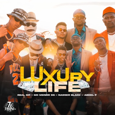 Luxury Life (feat. MC Menor SG, Nasser black & Abdel F) - Single