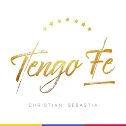 Tengo Fe - Christian Sebastia