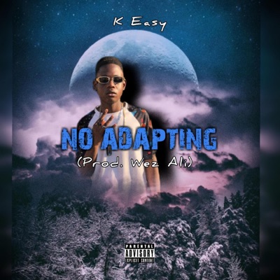No Adapting (feat. Wez Ali) - Single