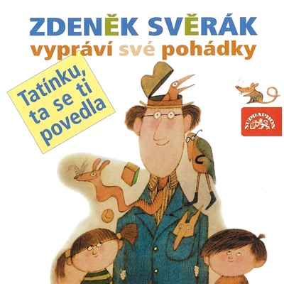 Svěrák: Tatínku, Ta Se Ti Povedla (feat. Petr Skoumal)