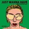 Just Wanna Have (Volta Masters Remix) - Single