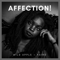 Affection (feat. Kairo) - Single - Wild Apple