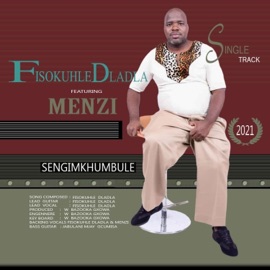 Sengim'khumbule (feat. Menzi) Fisokuhle Dladla