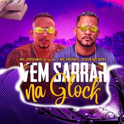 Vem Sarrar na Glock - Single
