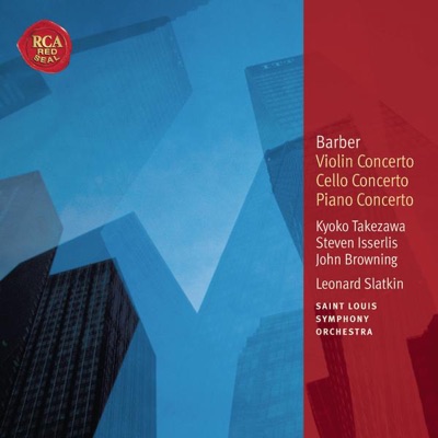 Barber: Violin Concerto, Cello Concerto & Piano Concerto