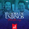 Stream & download Es Hora de Unirnos - Single