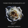 Theme from Schindler's List - Marlowe Carruth