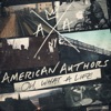 American Authors: Best Day Of My Life
