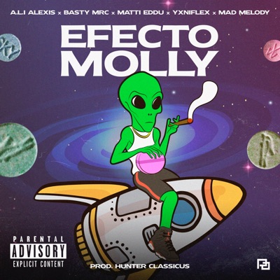 Efecto Molly (with Mad Melody & Yxniflex) - Single