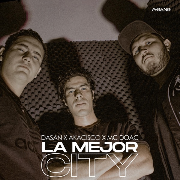 La mejor city (feat. AkaCisco & Mc Doac)