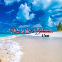 Trip To the Bahamas - Single - J Saun