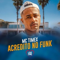 Acredito no Funk - Single - Mc Timex