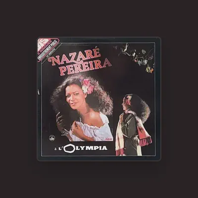 Listen to Nazaré Pereira, watch music videos, read bio, see tour dates & more!