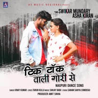 Tik Tok Wali Gori Se (feat. SWIKAR MUNDARI & ASHA KIRAN) - Single - VINAY KUMAR