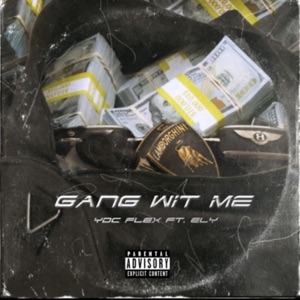 Gang Wit Me (feat. Ely)