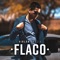 Flaco - Virlán García lyrics