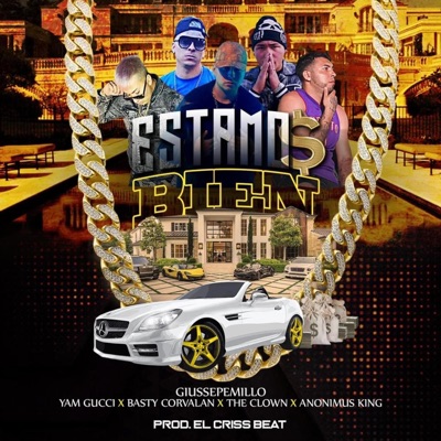 Estamos Bien (feat. Basty Corvalan, The Clown, Anonimus King & Yam Gucci) - Single