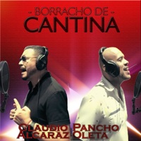 Borracho De Cantina - Single - Claudio Alcaraz & Pancho Oleta