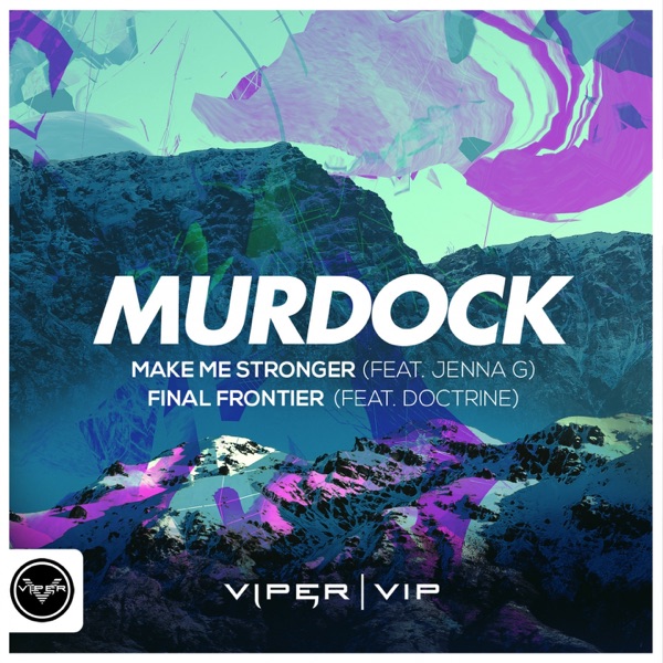 Make Me Stronger / Final Frontier - Single