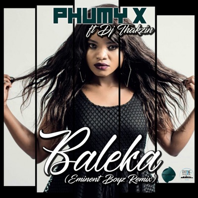 Baleka (feat. DJ Thakzin) [Eminent Boyz Remix] - Single