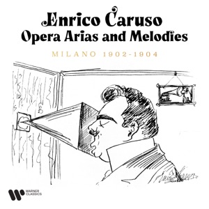 Opera Arias and Melodies. Milano 1902 - 1904