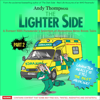 The Lighter Side: Part 2: A Former NHS Paramedic's Selection of Humorous Mess Room Tales (Unabridged) - Andy Thompson
