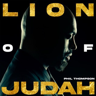 Phil Thompson Lion of Judah
