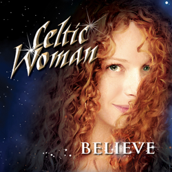 Believe - Celtic Woman Cover Art