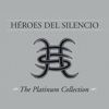 Héroes del Silencio: The Platinum Collection - Héroes del Silencio