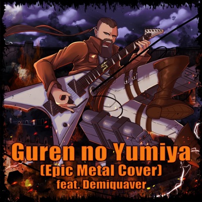 Guren no Yumiya (feat. Demiquaver) - Single