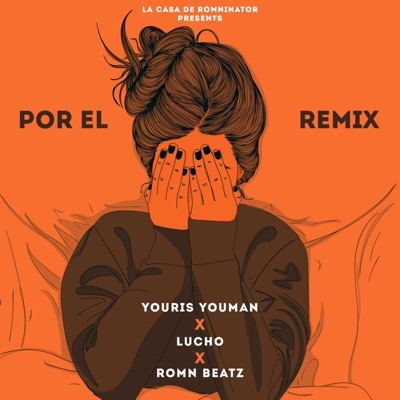 Por el (feat. Youris Youman & Lucho) [Remix] [Remix] - Single