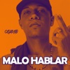 Malo Hablar - Single