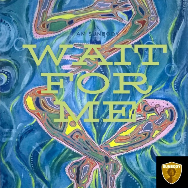 Wait For Me