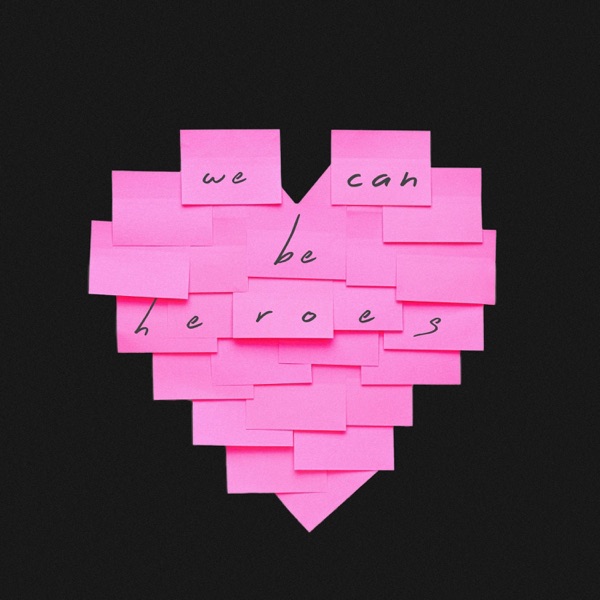 We Can Be Heroes