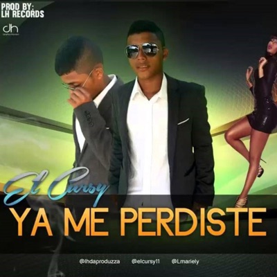 El Cursy - Ya me perdiste