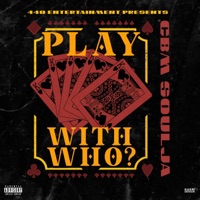 Play Wit Who - Single - Cbm Soulja