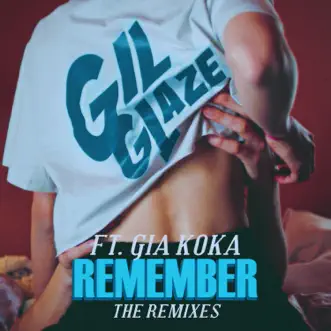 Remember (Redondo Remix) by Gil Glaze & Gia Koka song reviws