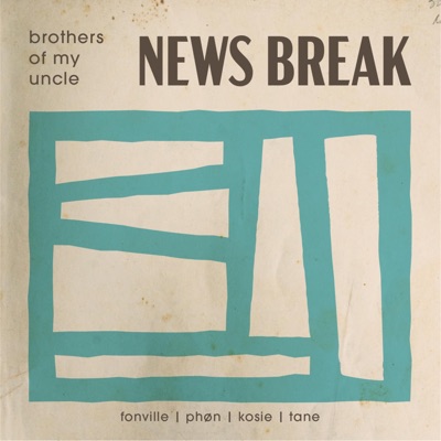 News Break (feat. Fonville, Kosie, Phøn & Tane) - Single