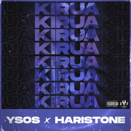 Kirua (feat. Haristone) Ysos