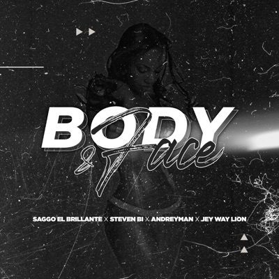 Body & Face (feat. Steven Bi, Andreyman & Jey Way Lion) - Single