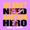 We Don't Need Another Hero (Buzz William Remix) - Single