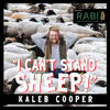 I Can't Stand Sheep - Kaleb Cooper