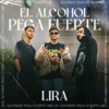 El Alcohol Pega Fuerte - Single