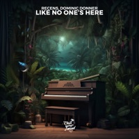 Like No One’s Here - Single - Recens & Dominic Donner