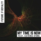 My Time Is Now (feat. Katrina Stone) artwork